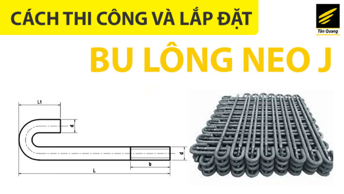 cách thi công lắp đặt bu lông neo j